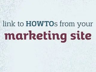 link HOWTOs from your marketing site